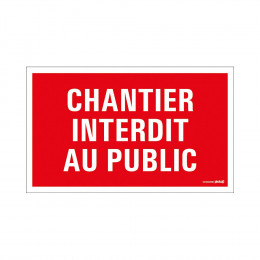 Panneau 33x20cm Chantier interdit Public