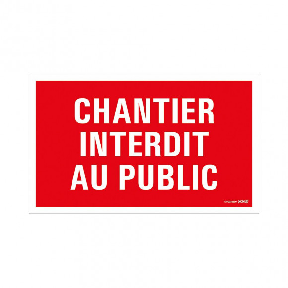 Panneau 33x20cm Chantier interdit Public
