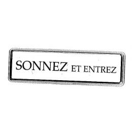 Panneau PVC: SONNEZ ET ENTREZ
