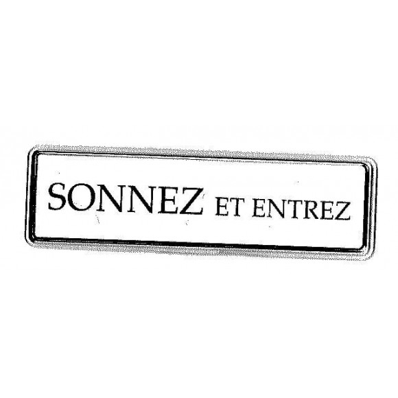 Panneau PVC: SONNEZ ET ENTREZ