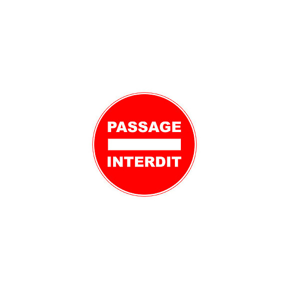 Panneau PASSAGE INTERDIT  diamètre 300 mm VISO