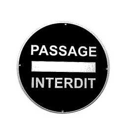 Panneau PASSAGE INTERDIT  diamètre 300 mm VISO