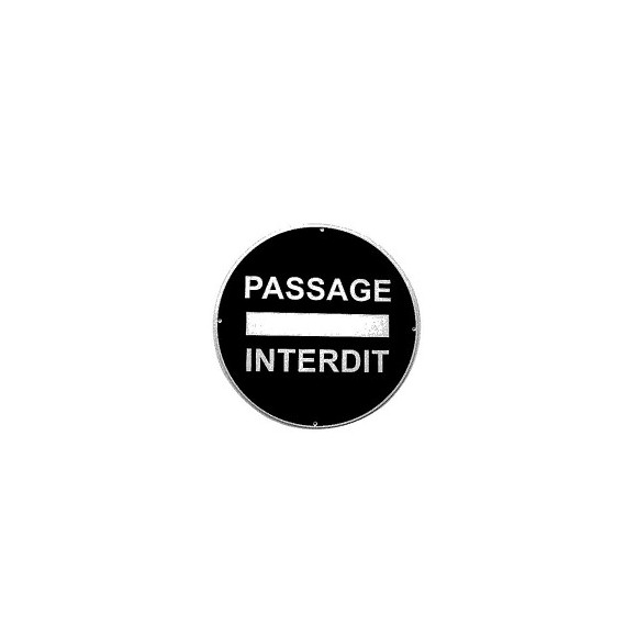 Panneau PASSAGE INTERDIT  diamètre 300 mm VISO