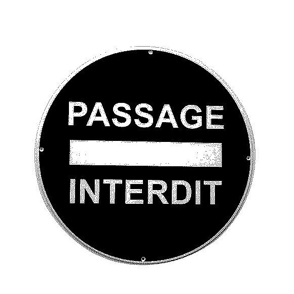 Panneau PASSAGE INTERDIT  diamètre 300 mm VISO