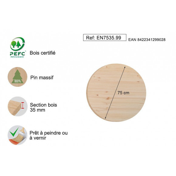 Plateau rond forte épaisseur 35 mm pin massif diàmetre 75 cm