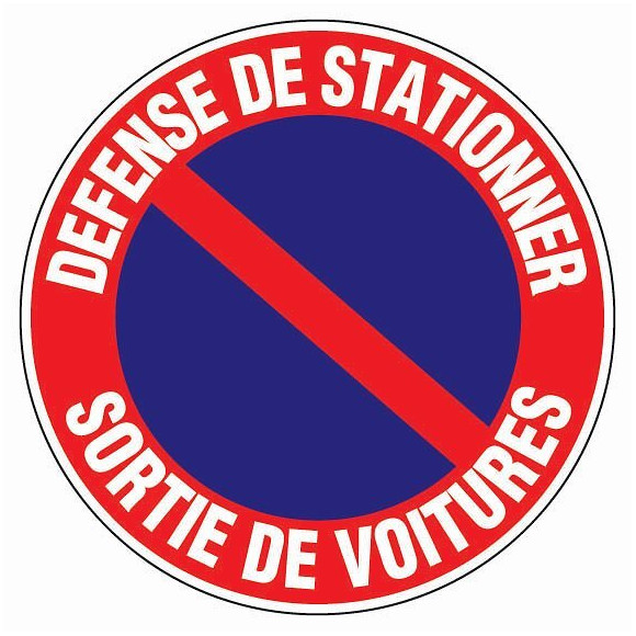 Panneau Signalisation "defense De Stationner Sortie De Voitures"