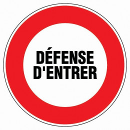 Panneau Signalisation "défense D'entrer"