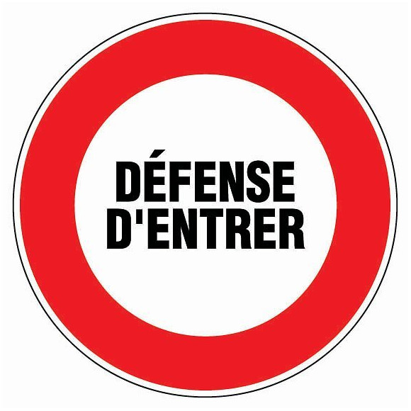 Panneau Signalisation "défense D'entrer"